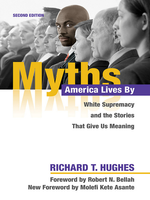 Title details for Myths America Lives By by Richard T. Hughes - Available